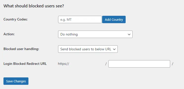 Скриншот того, что должны видеть заблокированные пользователи? Добавьте коды стран; выберите действие; выберите обработку заблокированных пользователей (отправлять заблокированных пользователей по ссылке ниже); введите URL перенаправления с блокировкой входа.